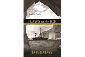 Flaws in the Ice: In Search of Douglas Mawson