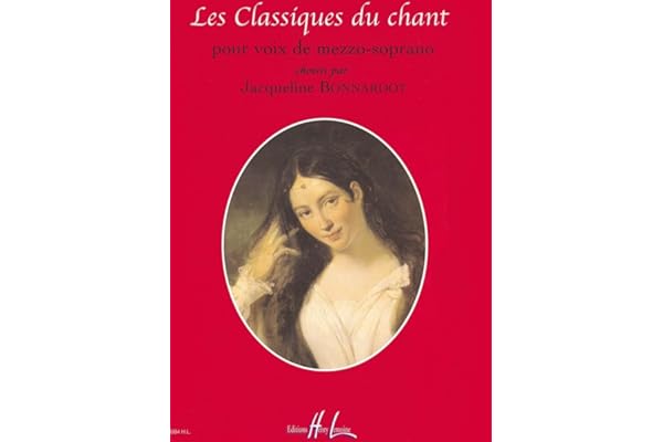 Les classiques du chant pour voix de mezzo-soprano