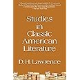 Studies in Classic American Literature (Warbler Classics Annotated Edition)