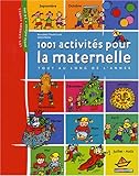 1001 Activités pour la maternelle tout au long de l'année