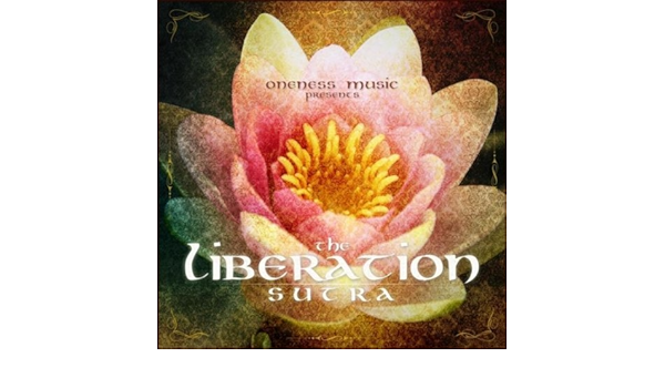 The Liberation Sutra Von Oneness Music Bei Amazon Music Amazon De the liberation sutra von oneness music