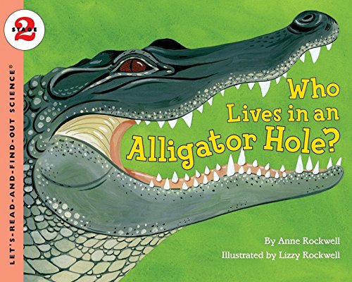 Who Lives in an Alligator Hole?: Let's Read and Find out Science -2