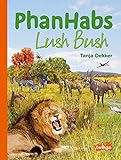 Image de Phanhabs Lush Bush: Wimmelnde Wildnis im Afikanischen Busch: Wimmelnde Wildnis im Afrikanischen Busc