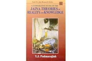 A Comparative Study of the Jaina Theories of Reality and Knowledge (Lala Sundar Lala Jain Research Series)