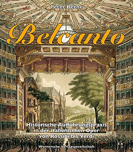 Download BELCANTO - Historische Aufführungspraxis in der italienischen Oper von Rossini bis Verdi (mit Audio-CD) Download BELCANTO - Historische Aufführungspraxis in der italienischen Oper von Rossini bis Verdi (mit Audio-CD)