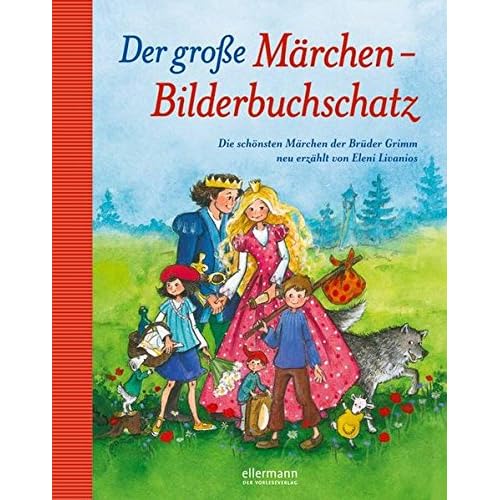 Der große Märchen-Bilderbuchschatz