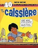 Image de Les 40 commandements de la caissière