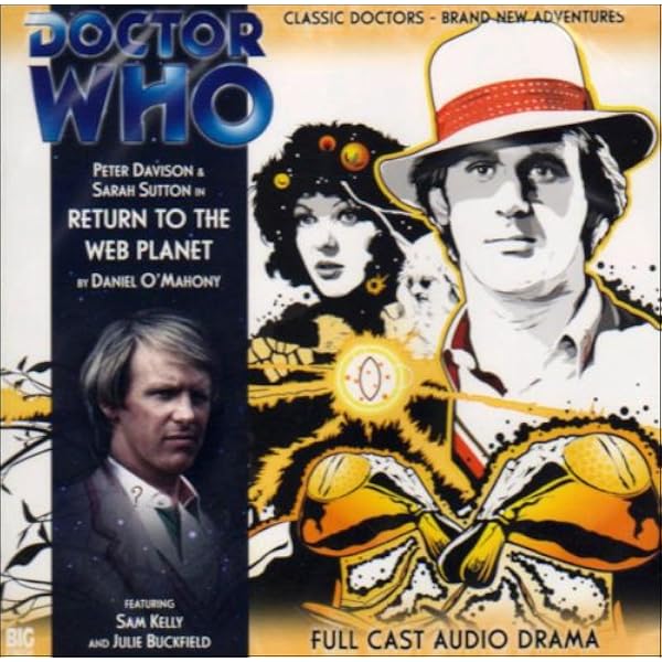 Return To The Web Planet Doctor Who Amazon Co Uk O Mahoney Daniel Davison Peter Sutton Sarah Edwards Barnaby Books