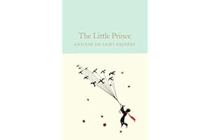 The Little Prince: Antoine de Saint-Exupéry: 8 (Macmillan Collector's Library, 8)