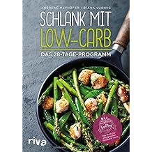 Schlank mit Low-Carb: Das 28-Tage-Programm