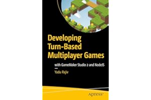 Developing Turn-Based Multiplayer Games: with GameMaker Studio 2 and NodeJS