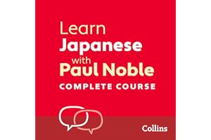 Learn Japanese with Paul Noble for Beginners – Complete Course: Japanese Made Easy with Your 1 million-best-selling Personal
