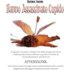 Hanno assassinato Cupido: I rapporti tra uomo e donna visti dalla prospettiva di un trader professionista abituato a gestire 