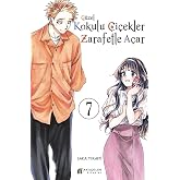 G&uuml;zel Kokulu &Ccedil;i&ccedil;ekler Zarafetle A&ccedil;ar 7
