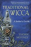Traditional Wicca: A Seeker's Guide by 