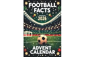 Football Facts Advent Calendar: 24 Days of Fun Facts About Football, Players, Clubs, and the Beautiful Game
