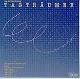 Tagträumer (Songs zum Träumen) - Billy Ocean, V-S-O-P, John Miles, Udo Lindenberg, Procol Harum, Edo Zanki, Matia Bazar, Eagles, Jim Croce, Buffalo Springfield, Wolfgang Ambros, Adriano Celentano, The Cars, Bogart, Marius Müller-Westernhagen Bette Midler