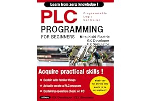 BASIC PLC PROGRAMMING FOR BEGINNERS (Mitsubishi Electric GX Developer / GX Simulator) English Ver.