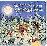 Denkt euch, ich habe das Christkind gesehen (Weihnachtsbüchlein) by 