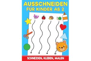 Ausschneiden für Kinder Ab 2: Das XXL Bastelbuch - Schneiden, Kleben, Malen und Basteln! - Schneiden lernen mit dem Scherenfü
