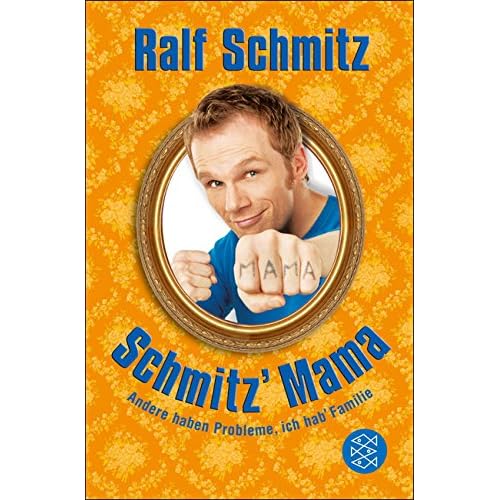 Schmitz' Mama: Andere haben Probleme, ich hab' Familie