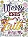 Produktbild Adult coloring book : Good Vibes relaxation and Inspiration: Worry end when faith begin : Faith and Color Combine  to Banish Fear from Bible God ... Luke and more (Adult Coloring Books, Band 23)