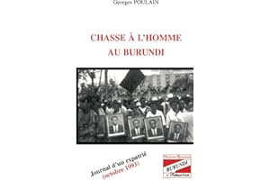 Chasse à l'homme au Burundi: Journal d'un expatrié (octobre 1993)