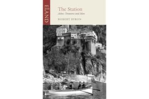 The Station: Athos: Treasures and Men (Eland Classic)