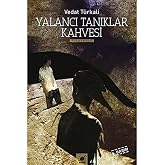 YALANCI TANIKLAR KAHVESİ