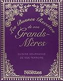 LES BONNES RECETTES DE NOS GRANDS-MERES