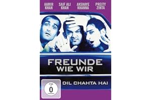 Freunde wie wir - Dil Chahta Hai