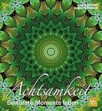 Achtsamkeit: Bewusste Momente leben by 