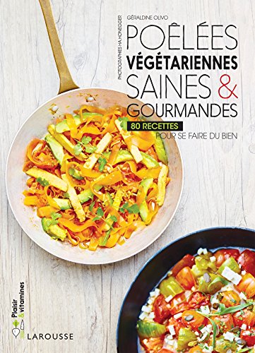 Download Poêlées végétariennes saines & gourmandes Download Poêlées végétariennes saines & gourmandes