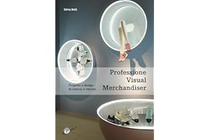 Professione visual merchandiser. Progetto e design di interni e vetrine