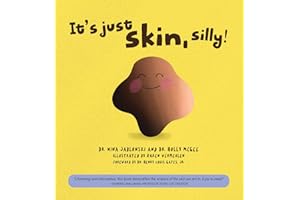 It's Just Skin, Silly!