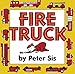Fire Truck by Peter Sis