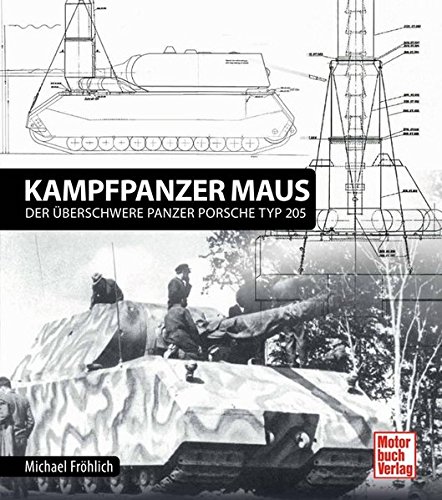 Download Panzerkampfwagen Maus: Der überschwere Panzer Porsche Typ 205 Download Panzerkampfwagen Maus: Der überschwere Panzer Porsche Typ 205