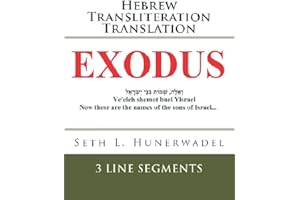 Exodus: Hebrew Transliteration Translation: Exodus in 3 line segments: Original Hebrew, English Transliteration, and English Translation (Small Bible Books: Hebrew Transliteration Translation)