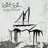 Gute Reise -New Version- by Ich & Ich - Ich & Ich