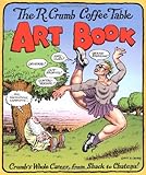 The R. Crumb Coffee Table Art Book (Kitchen Sink Press Book for Back Bay Books) by R. Crumb