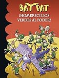 Bat Pat, 27. ¡Hombrecillos verdes al poder! (Serie Bat Pat, Band 27) by Roberto Pavanello, Ana Andrés Lleó
