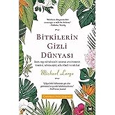 The Secret World of Plants: The Curious History, Mythology, Culture and Science of Extraordinary Plants