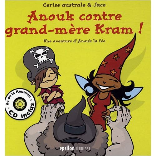 Anouk contre grand-mère Kram: Une aventure d'Anouk la fée (1 CD audio)