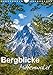 Bergblicke - Mittenwald (Wandkalender 2017 DIN A4 hoch): Die Umgebung rund um Mittenwald (Monatskalender, 14 Seiten ) (CALVENDO Natur) by