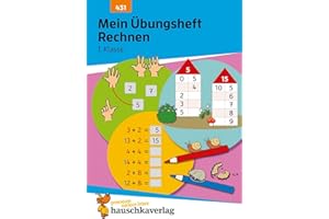 Mein Übungsheft Rechnen lernen 1. Klasse: Mathe-Aufgaben mit Lösungen im Zahlenraum bis 20 (Lernhefte zum Üben und Wiederholen, Band 431)