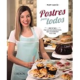 Postres para todos: Recetas f&aacute;ciles de reposter&iacute;a que alegrar&aacute;n tus d&iacute;as (Libros singulares)