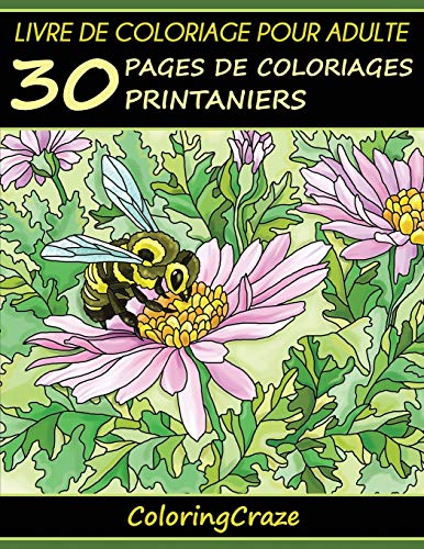 Télécharger Livre de coloriage pour adulte: 30 pages de coloriages printaniers, Série de livre de coloriage pou Livre eBook France