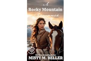 Rocky Mountain Romance: Expanded Edition (Wyoming Mountain Tales, Band 2)