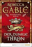 Der dunkle Thron: Historischer Roman (Waringham Saga 4) (German Edition)