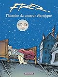 Fred : L' Histoire du conteur électrique